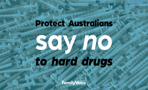 Protect Australians say no to hard drugs