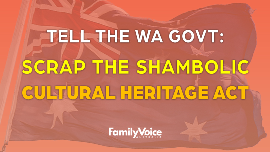 Tell WA GOVT to scrap cultural heritage act 1080px